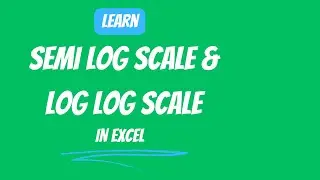 12.20 Semi Log scale & Log Log scale in Excel