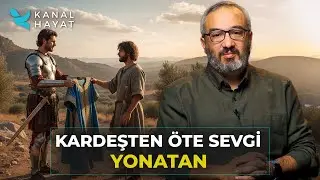 Gerçek Dostluk Nedir? Yonatan ve Davut’un Hikayesi |Kutsal Kitap'taki Gizli Kahramanlar| Kanal Hayat