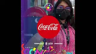 Feria de Le&oacute;n 2022 (ENE 14-10 FEB) | COCA-COLA | Celebremos Juntos la Magia | Distrito Leon Mx