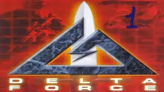 Прохождение Delta Force #1 (Восстание)