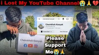 I Lose My YouTube Channel 😭💔