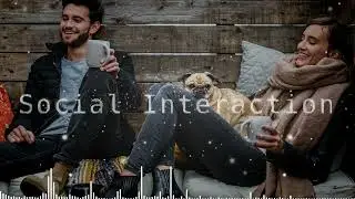 Social Interaction (Chill House, Lounge, Happy type Beat )