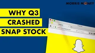 Why Snap Stock Crashed (Q3 Earnings) | Snapchat SNAP Stock | Morris Money