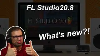 FL Studio 20.8: What's New?!