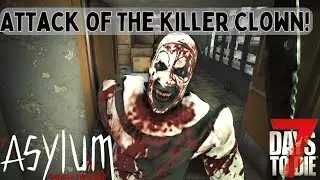 Прохождение 7 Days To Die Asylum: День 2 &mdash; Мне не нравятся клоуны!