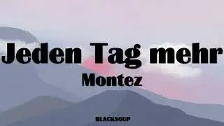 Montez - Jeden Tag mehr Lyrics