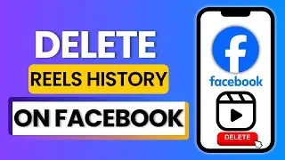 How To Delete Reels History On Facebook 2025
