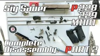 Complete Disassembly: Sig P228 P229 M11A1 Part 2: lower frame tear down and rebuild