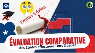 Comment constituer sans erreur, son dossier d&rsquo;&eacute;valuation comparative MIFI - Qu&eacute;bec