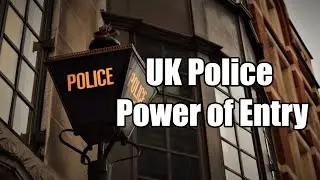 What powers do the UK police have to enter your home?