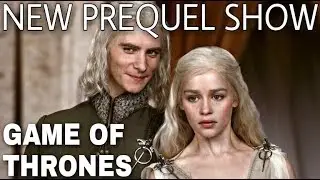 House Targaryen: New Game of Thrones Prequel Series!