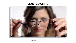 Lens Coatings | EyeBuyDirect
