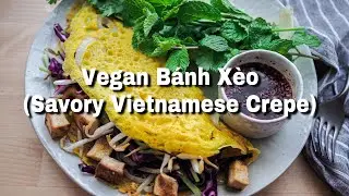 Vegan Banh Xeo | Savory Vietnamese Crepes