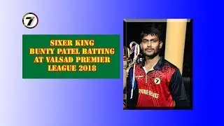 BUNTY PATEL BATTING AT VALSAD PREMIER LEAGUE 2018
