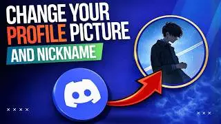 How To Change Your Discord Profile Picture And Nickname (Easy Guide)