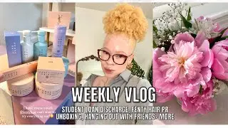 LIFE WAS LIFE-ING BIG TIME | STUDENT LOAN DISCHARGE, FENTY HAIR UNBOXING + MORE | WEEKLY VLOG