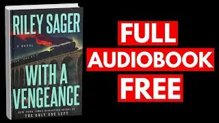 With a Vengeance by Riley Sager [Full Audiobook Free]