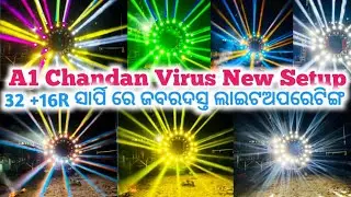 A1 Chandan Virus New Setup || Awesome Light Programming || With 36+16 Sharpy || #lbcreation212