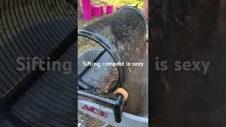 Sifting compost! The new sifter!