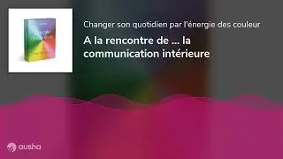 A la rencontre de ... la communication int&eacute;rieure