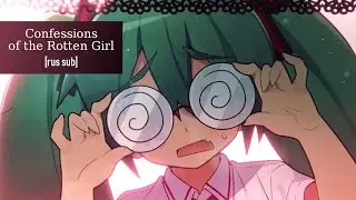 SAWTOWNE feat. Hatsune Miku &ndash; Confessions of a Rotten Girl (rus sub)