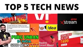 PUBG UNBAN IN INDIA | Tech News #1| Airtel Xstream Fiber Broadband | Vodafone Idea share latest news