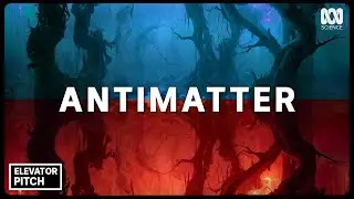 ANTIMATTER — explained in elevator ride | Elevator Pitch