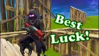 The Best Luck In Fortnite...