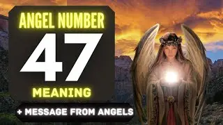 Why You Keep Seeing Angel Number 47? 🌌 The Deeper Meaning Behind Seeing 47 😬