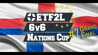 ETF2L Nations Cup #7 Grand Final: England vs. Finland