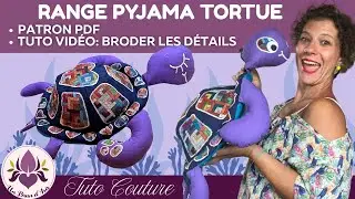 Tuto Couture: Broder la Carapace et la Tête de sa TORTUE RANGE PYJAMA
