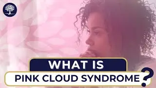 Understanding Pink Cloud Syndrome in Recovery #AddictionRecovery