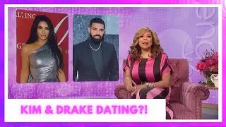 Kim Kardashian and Drake Dating?! | The Wendy Williams Show SE12 EP141