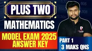 PLUS TWO MATHS | MODEL EXAM 2025  | PART 1 | ANSWER KEY | 3 MARKS QNS | Pi-RATES LEARNING