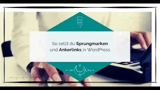 Sprungmarken in WordPress &ndash; So setzt du Ankerlinks