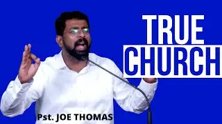 True Church || Pst. Joe Thomas || Session 7/7