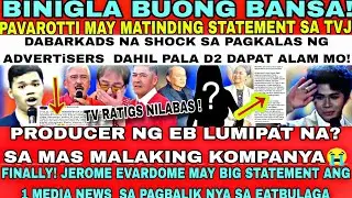 SHOCK LAHAT😭JEROME  PAVAROTTI  AT KAPUSO SINGER MAY MATINDING STATEMENT SA TVJ😭EB ADVERTiSER KUMALAS