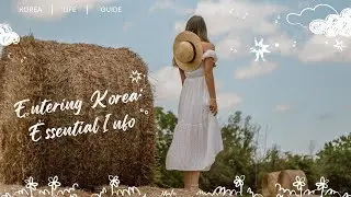 Entering  Korea, Essential Info