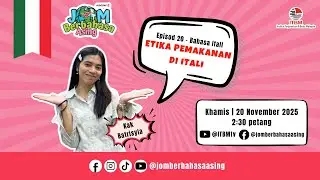 Podcast Jom Berbahasa Asing | Bahasa Itali: Episod 20 (Etika Pemakanan di Itali)