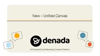 Denada Reveal: New Unified Canvas overview