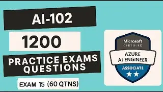 AI-102 | Azure AI Engineer Associate | 1200+ Questions | Exam 15 (60 Qtns)