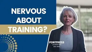 Feeling Nervous About Training Others? You&rsquo;re Not Alone.  | Fortress Learning