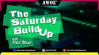 The Saturday Build Up with Phil West - AWOL FM  (23rd August 2025)