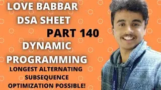 Longest alternating subsequence | Optimization explained | Love Babbar DSA sheet