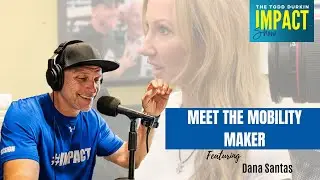 Meet the Mobility Maker | Ep. 123 with Dana Santas