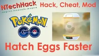 Hatch Eggs Faster | Pok&eacute;mon Go | Hack | Cheat | Mods | NTechHack