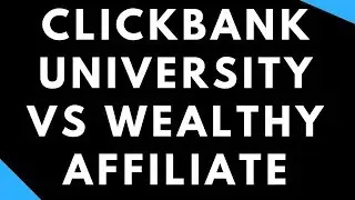 Clickbank University Vs Wealthy Affiliate