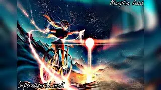 Supernatural luck(Supernatural incarnation of chance)-Morphic field