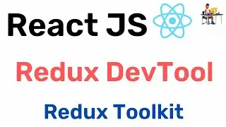 Redux Dev Tool with Redux Toolkit - React JS || Hindi || Coding Scenes