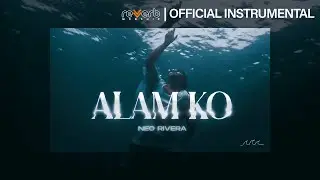 Alam Ko - Neo Rivera | Official Instrumental